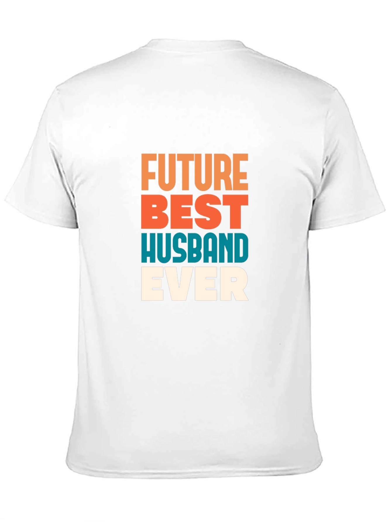Future Best Husband Ever - Graphic Tee