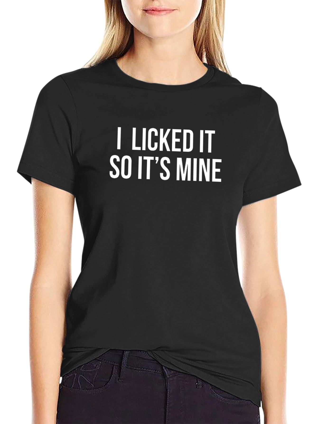 I Licked It So Its Mine Funny Graphic Tee
