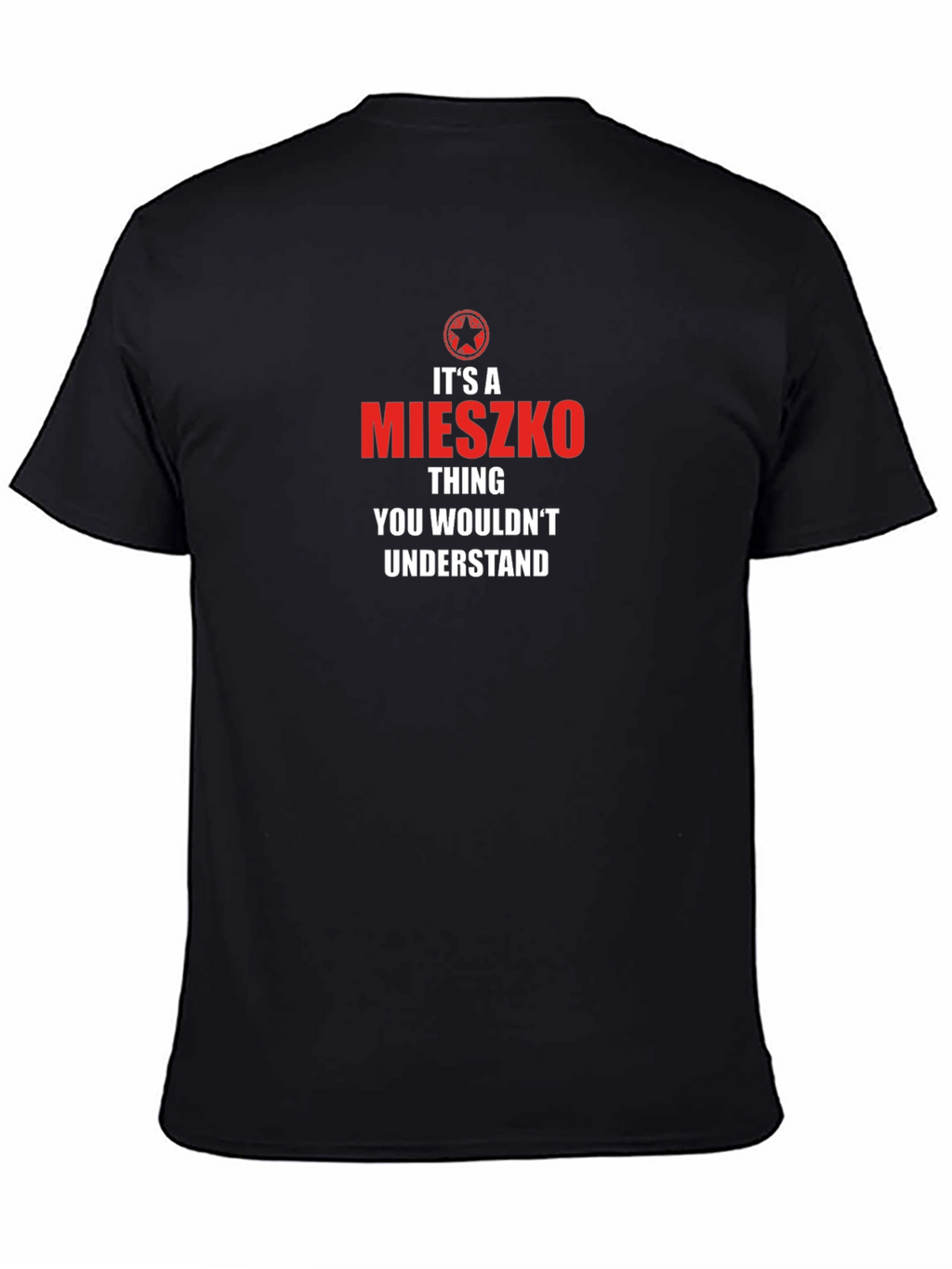 Its a Mieszko Thing - Funny Custom T-Shirt