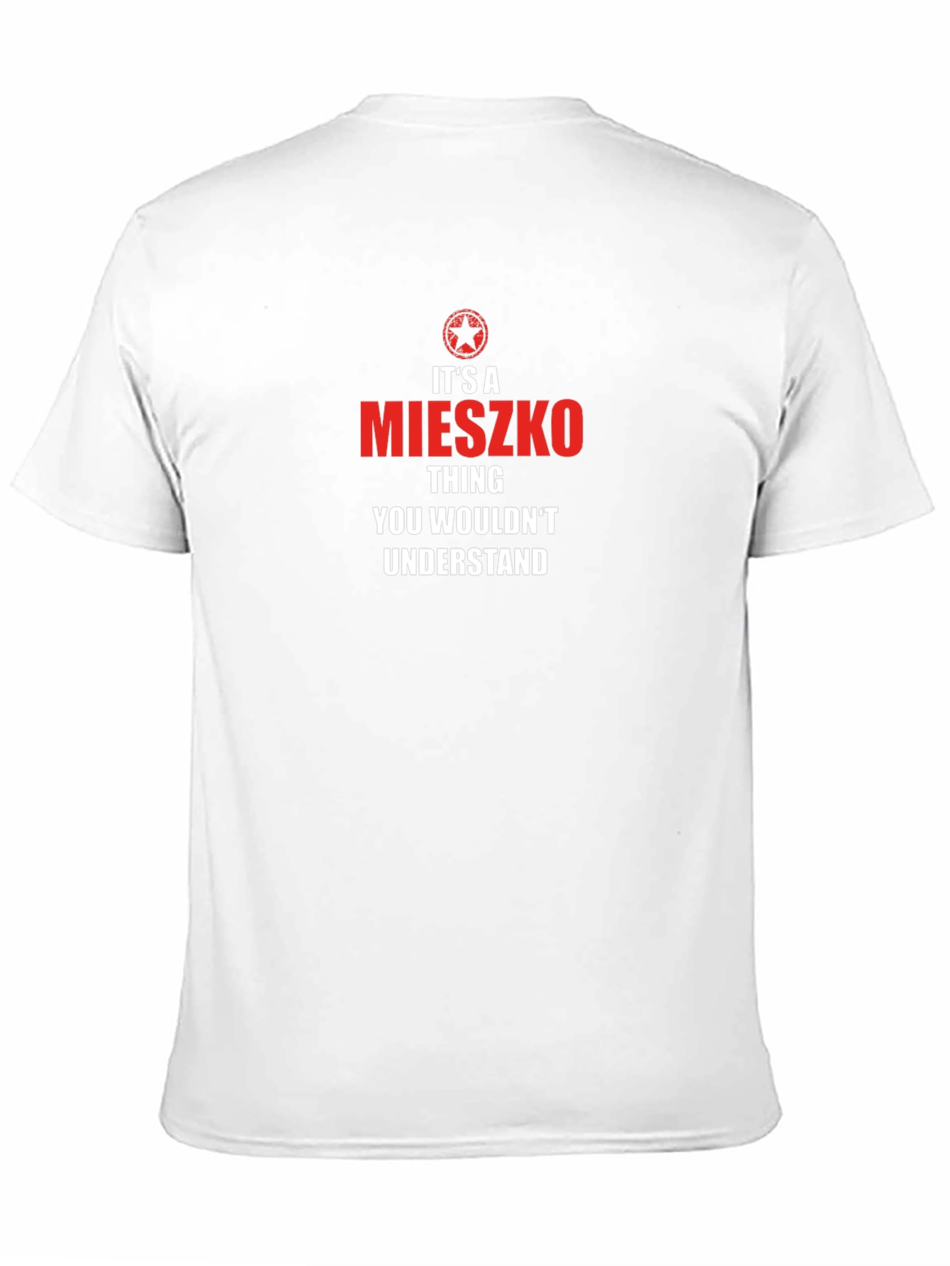 Its a Mieszko Thing - Funny Custom T-Shirt