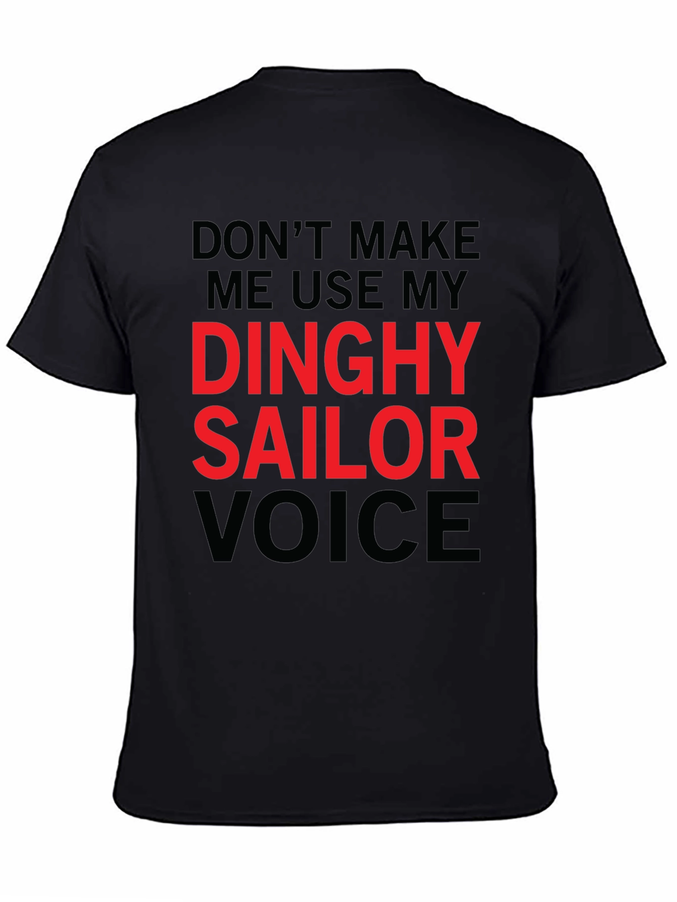 Dinghy Sailor Voice T-Shirt - Funny Novelty Tee