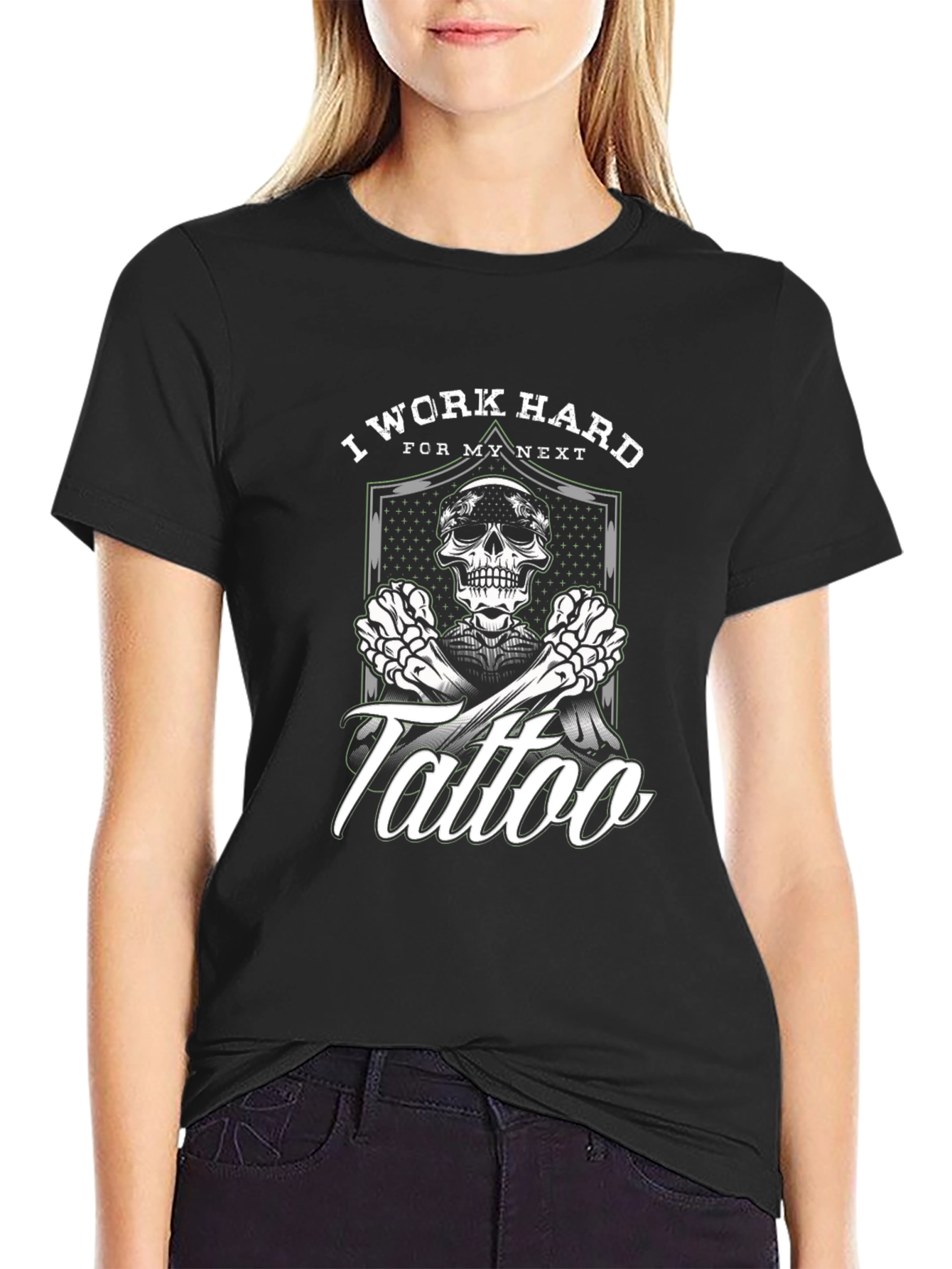 I Work Hard For My Next Tattoo T-Shirt