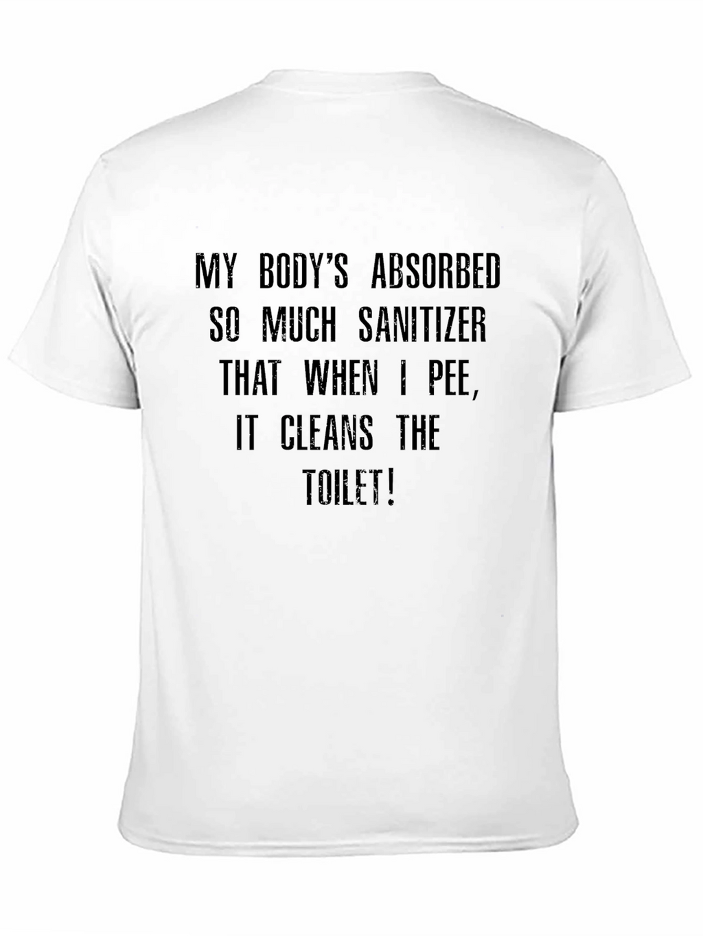 Funny Sanitizer T-Shirt - Cleans The Toilet Tee