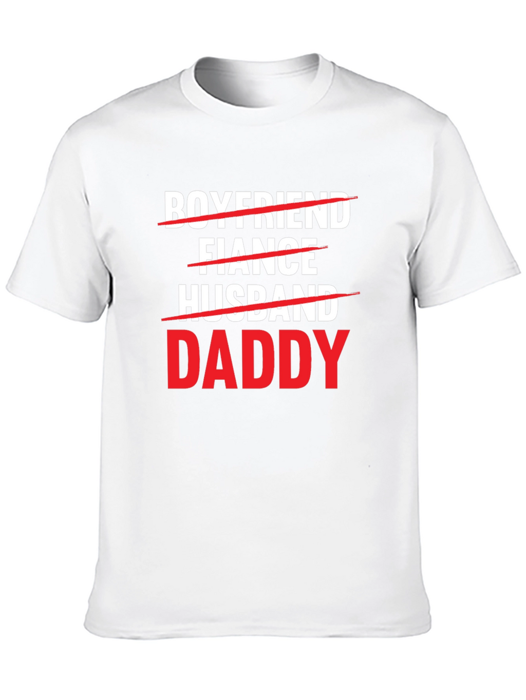 Boyfriend Fiance Husband Daddy T-Shirt