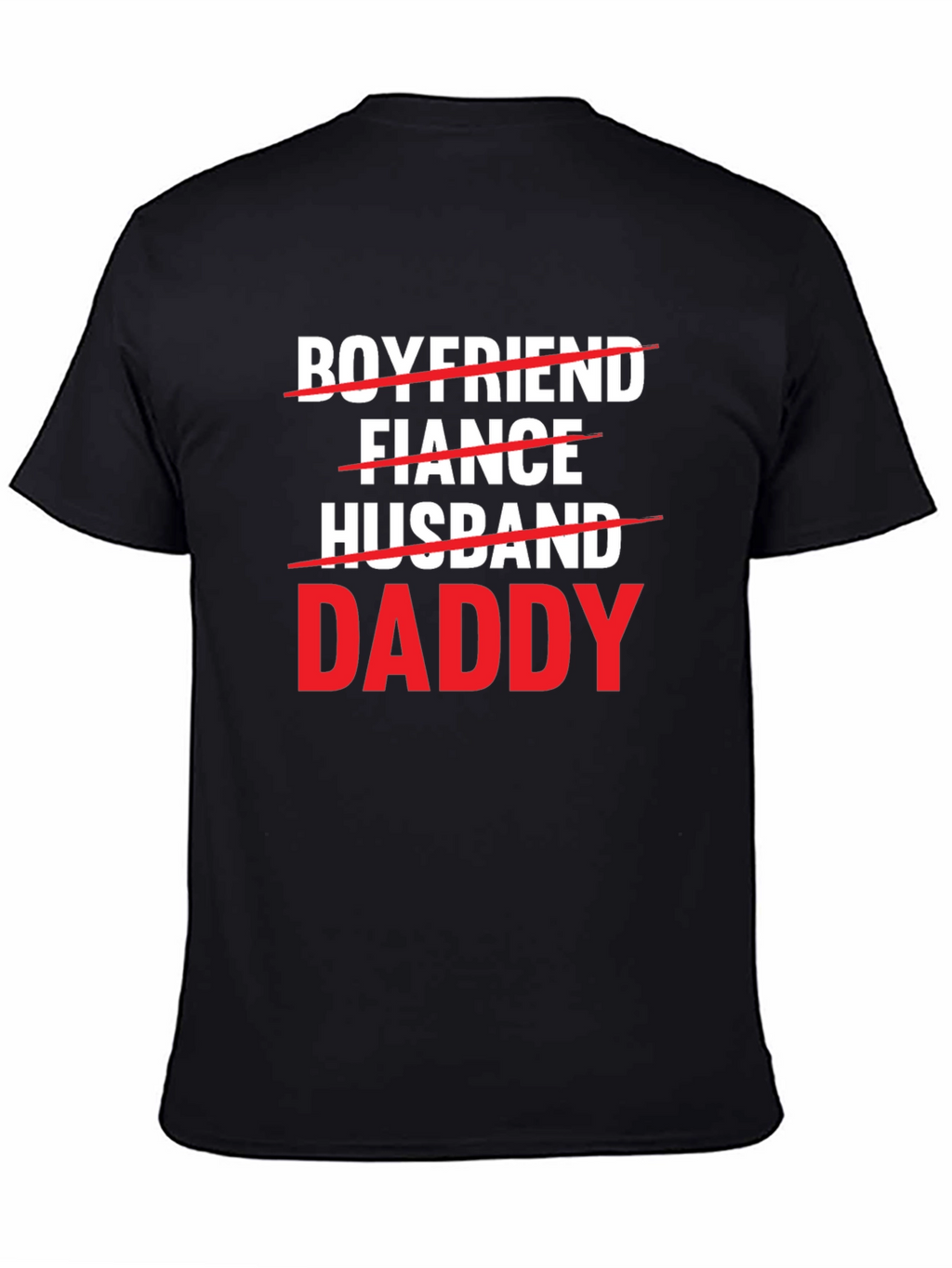Boyfriend Fiance Husband Daddy T-Shirt