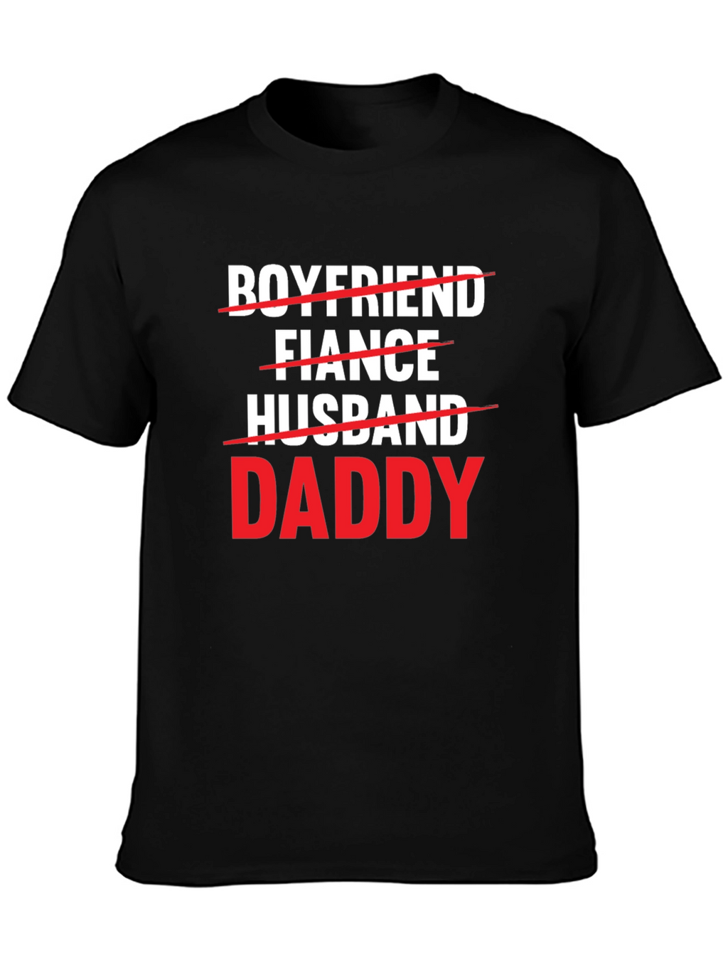 Boyfriend Fiance Husband Daddy T-Shirt