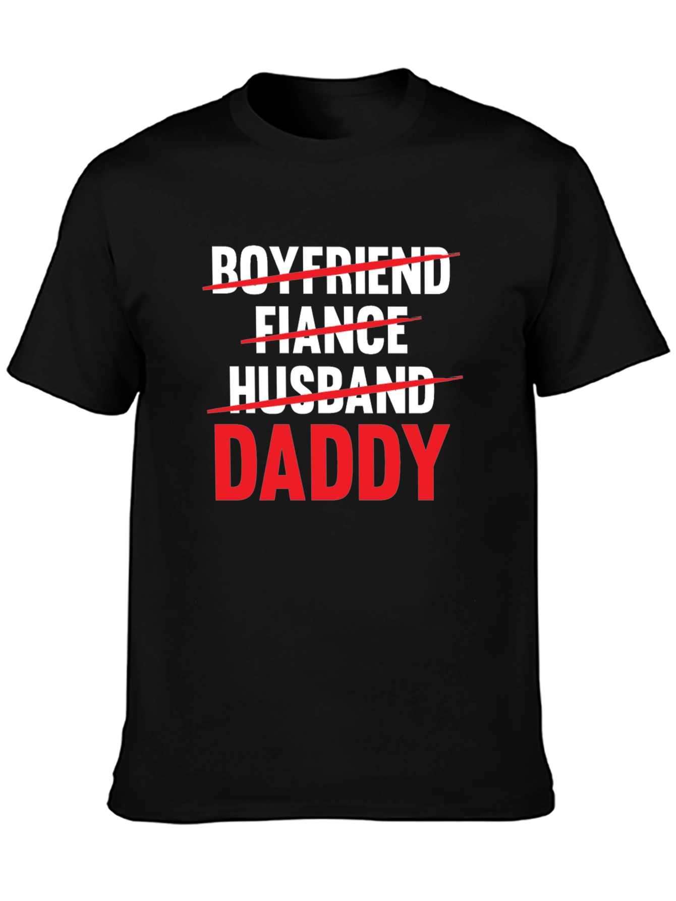 Boyfriend Fiance Husband Daddy T-Shirt