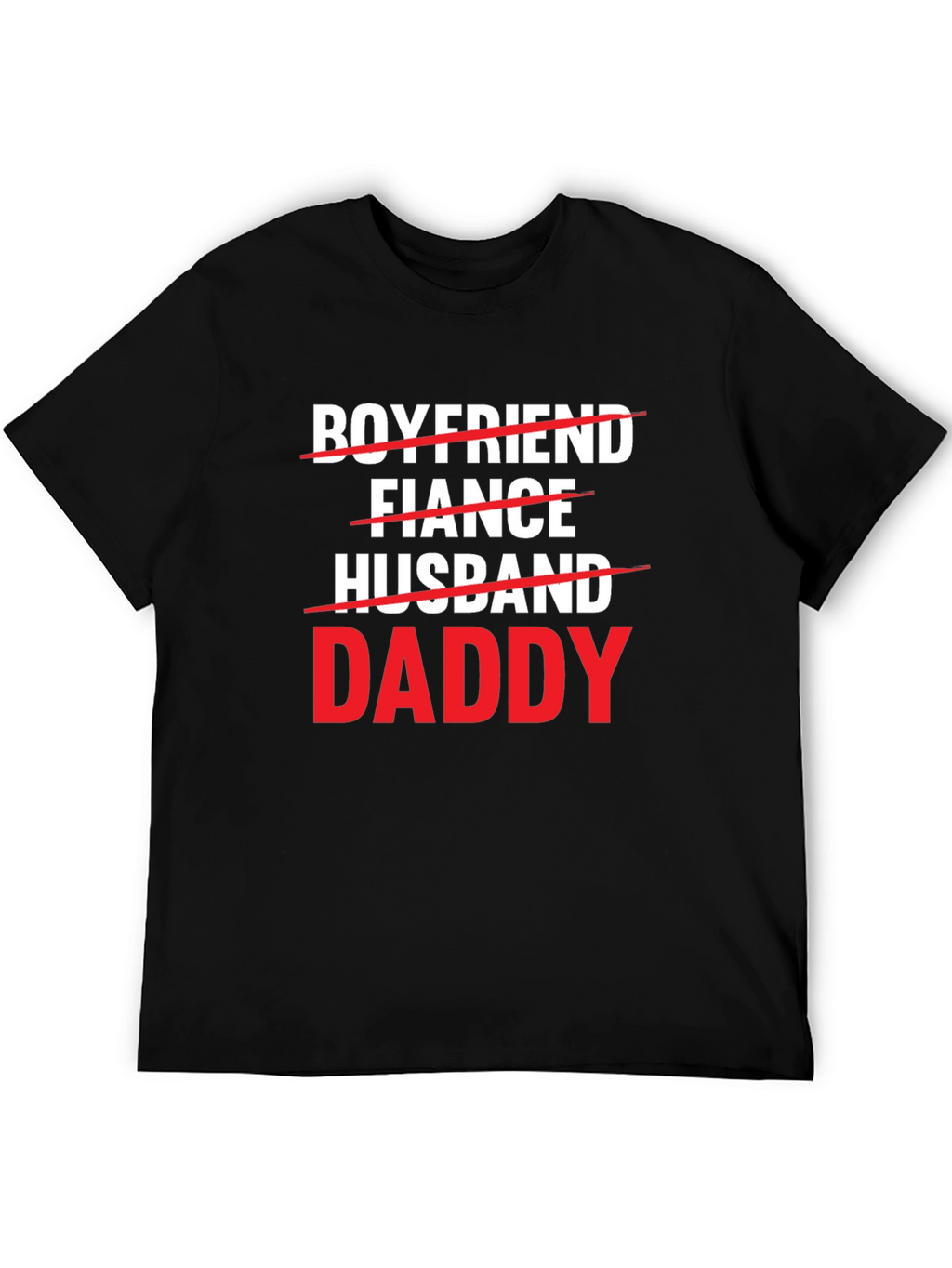Boyfriend Fiance Husband Daddy T-Shirt