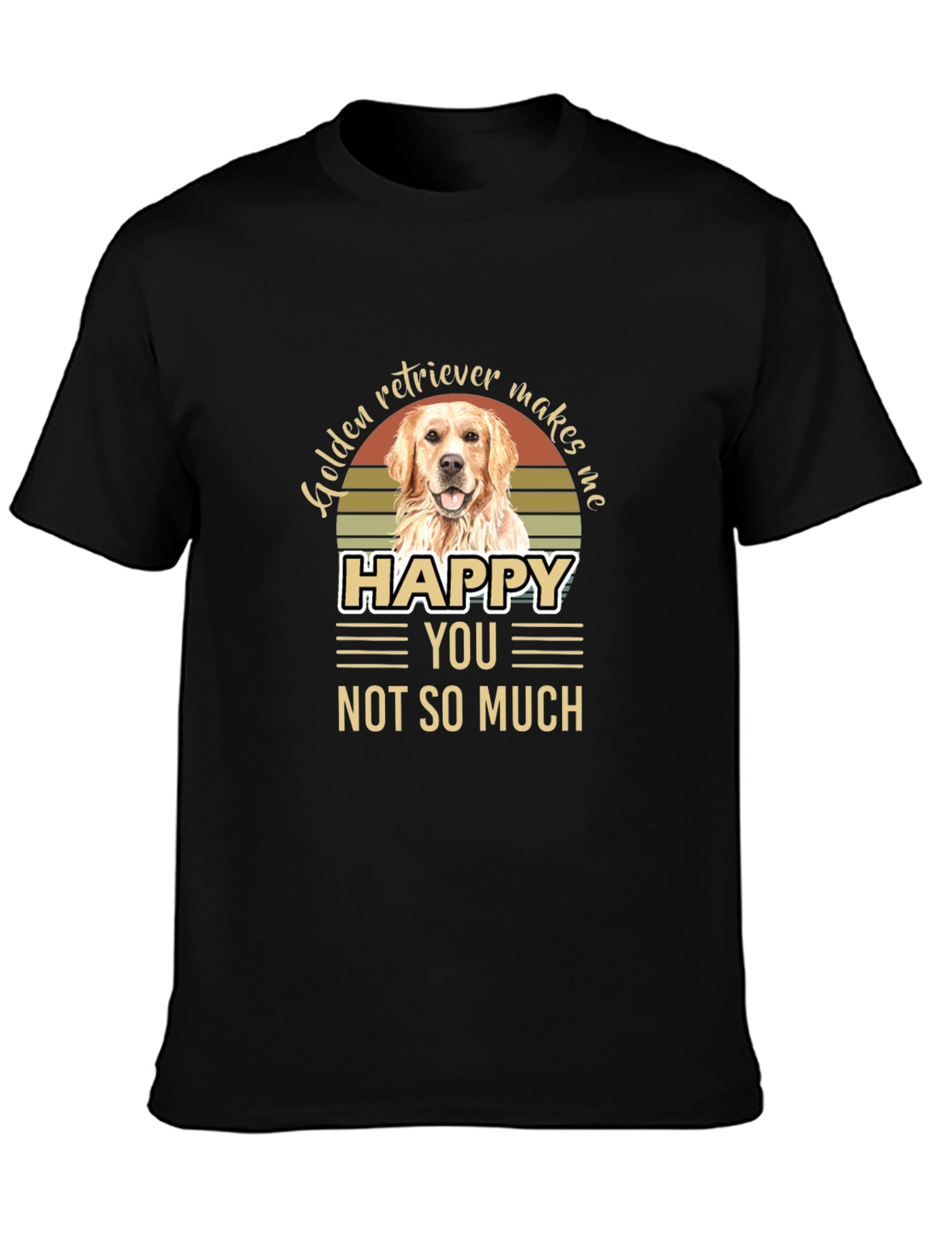 Golden Retriever Makes Me Happy T-Shirt