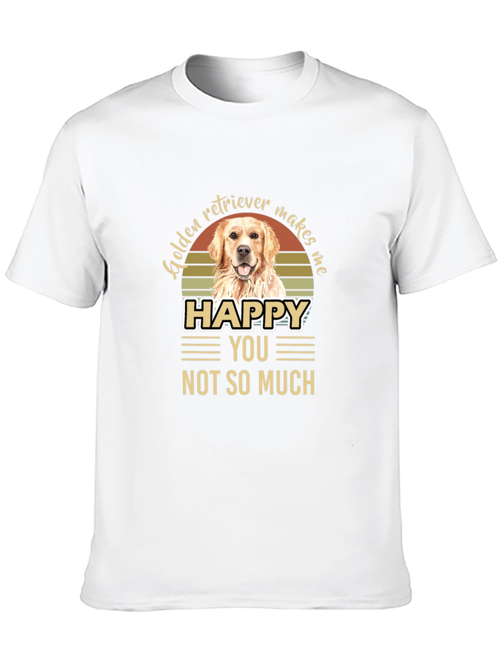 Golden Retriever Makes Me Happy T-Shirt