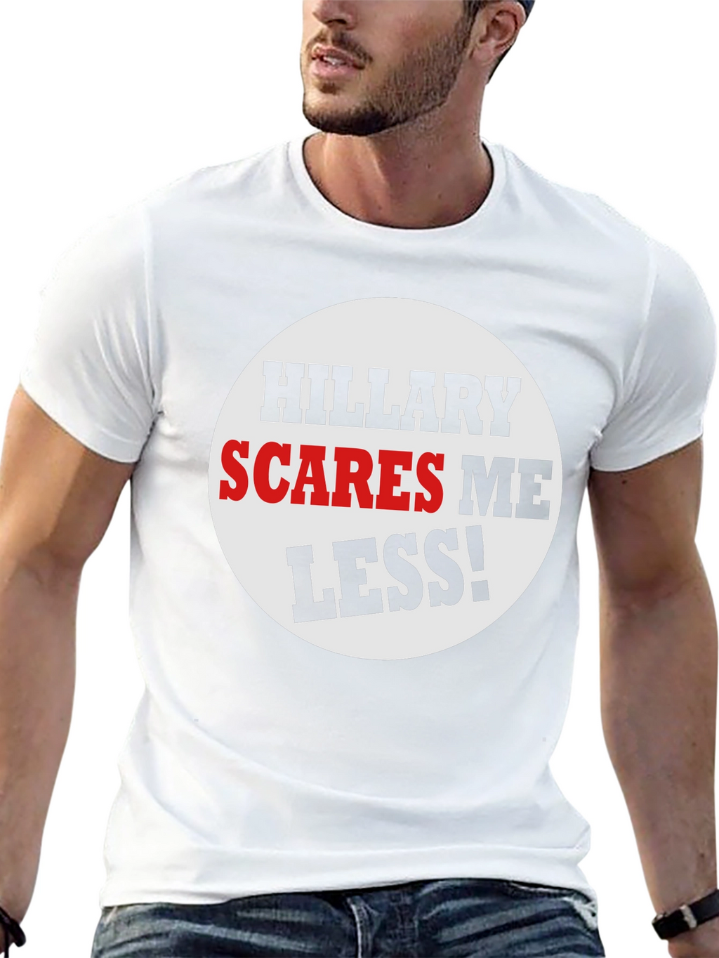 Hillary Scares Me Less! Political Humor T-Shirt