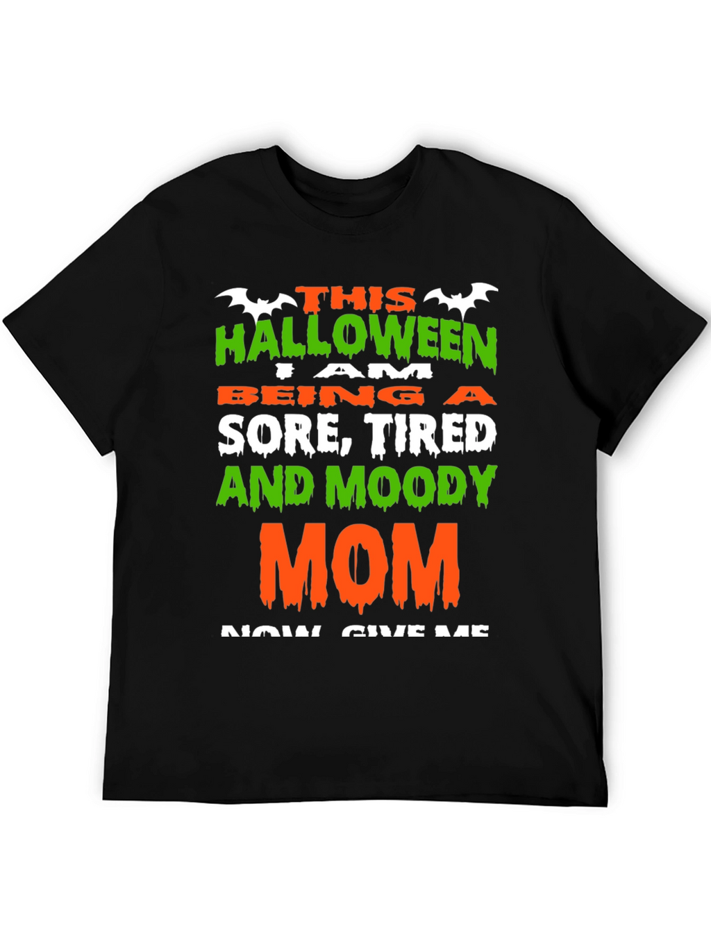 Halloween Sore Tired Moody Mom T-Shirt