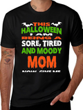 Halloween Sore Tired Moody Mom T-Shirt