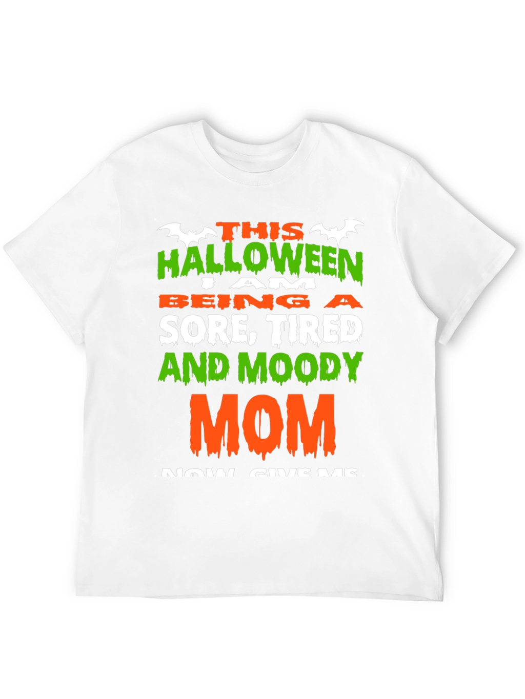 Halloween Sore Tired Moody Mom T-Shirt