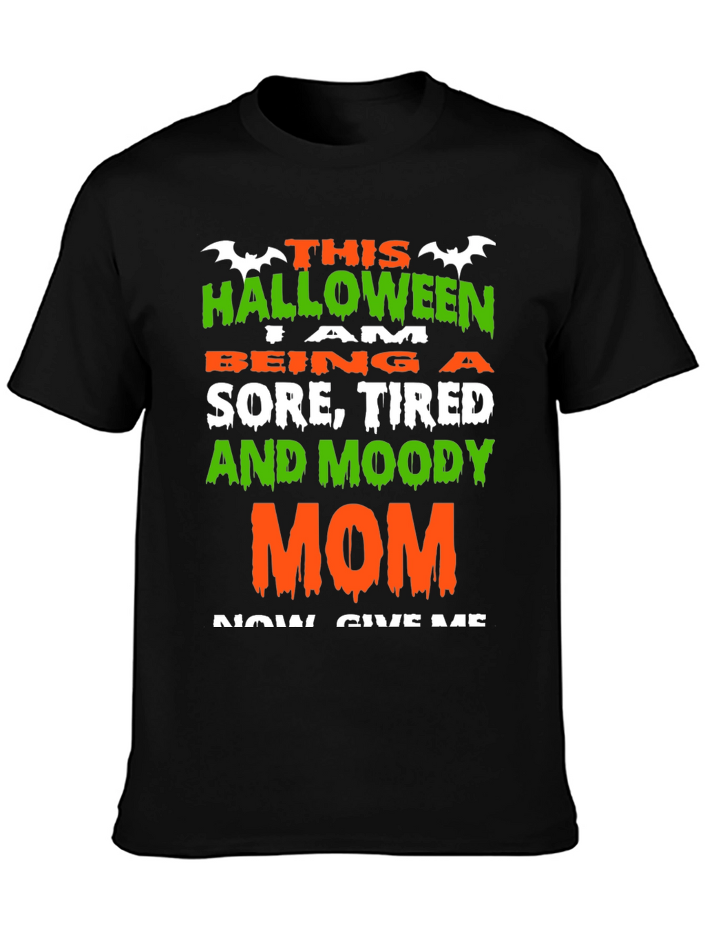 Halloween Sore Tired Moody Mom T-Shirt