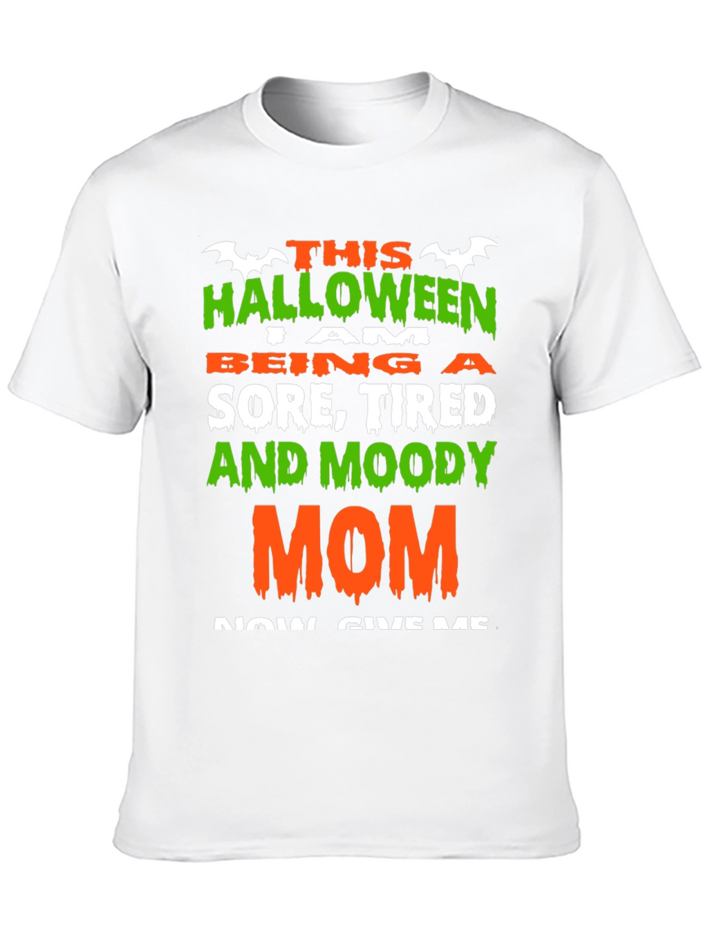 Halloween Sore Tired Moody Mom T-Shirt
