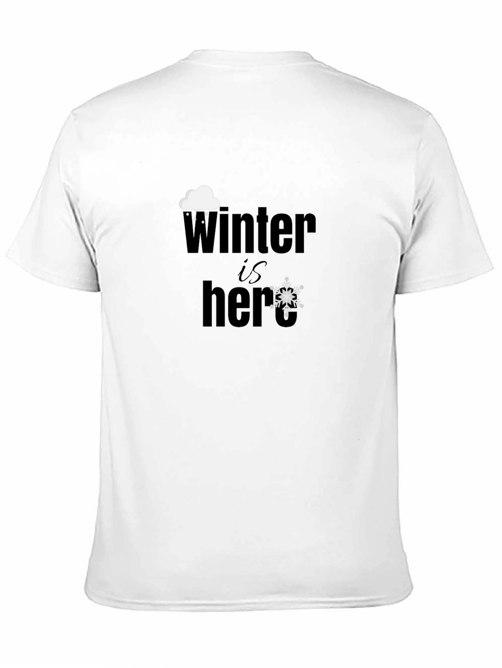 Winter is Here Graphic Tee