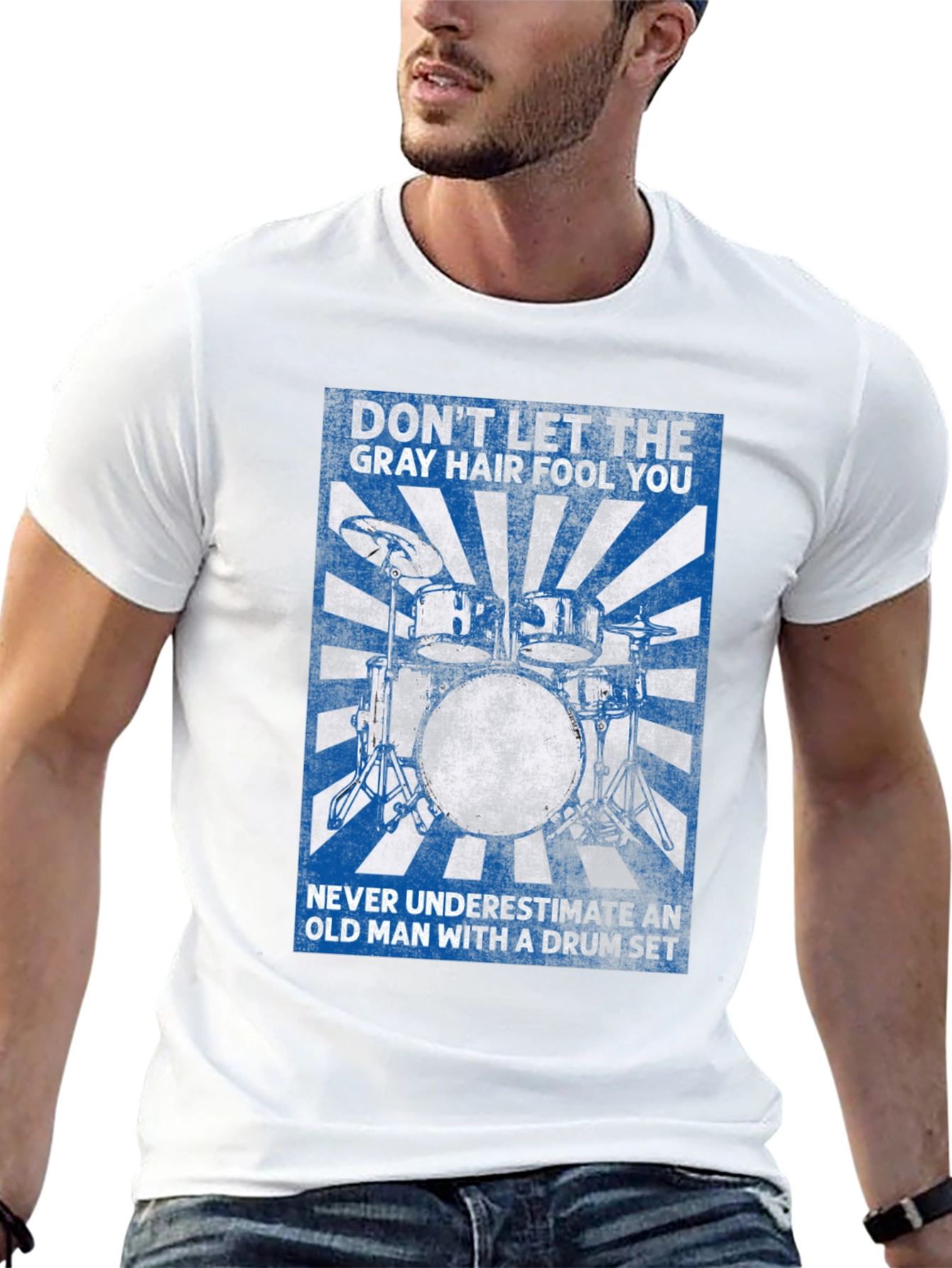 Drummer T-Shirt: Dont Let the Gray Hair Fool You