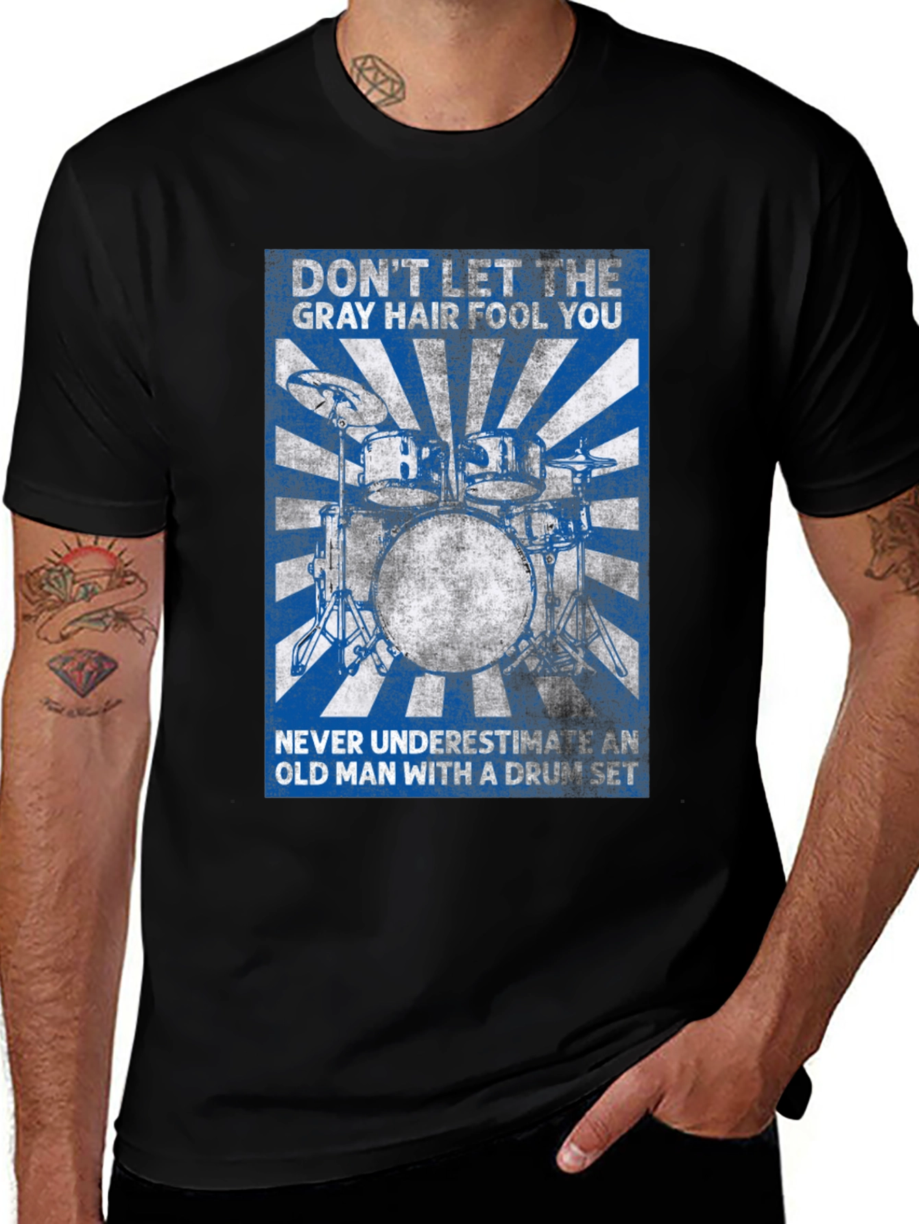 Drummer T-Shirt: Dont Let the Gray Hair Fool You