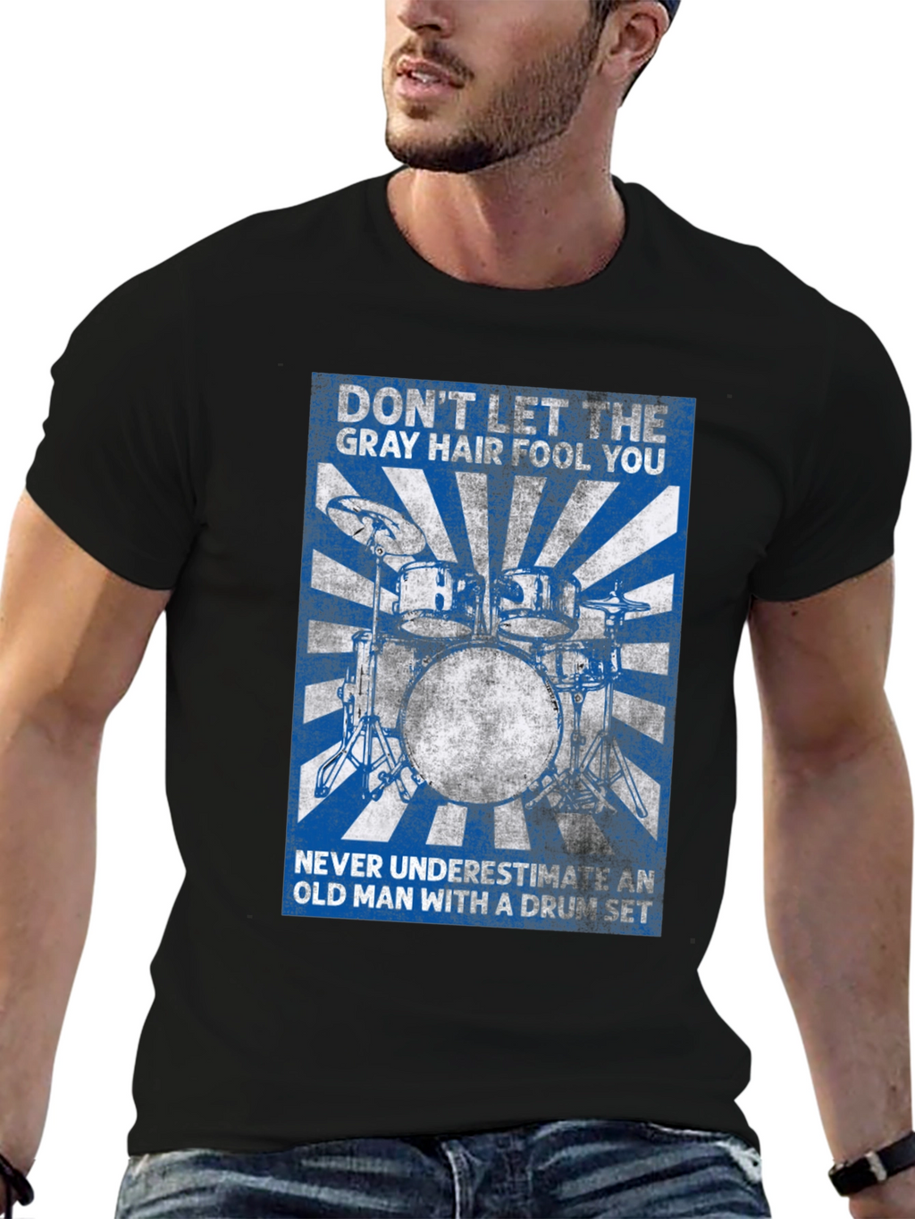 Drummer T-Shirt: Dont Let the Gray Hair Fool You