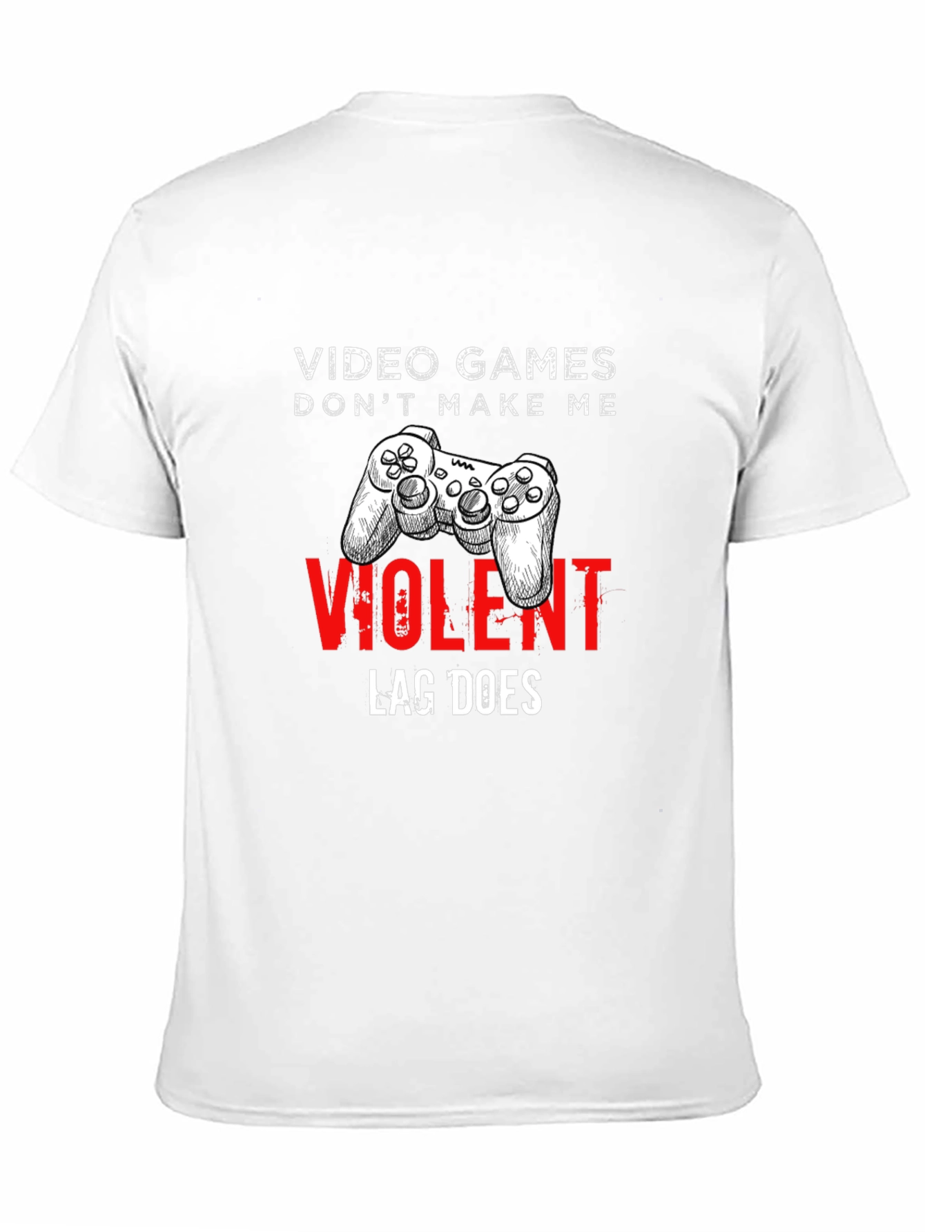 Video Games Dont Make Me Violent Graphic Tee