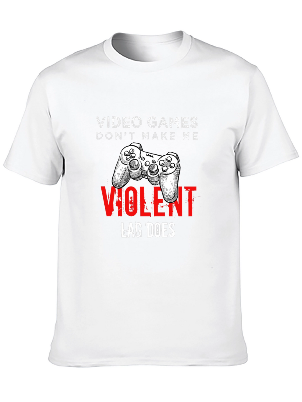 Video Games Dont Make Me Violent Graphic Tee