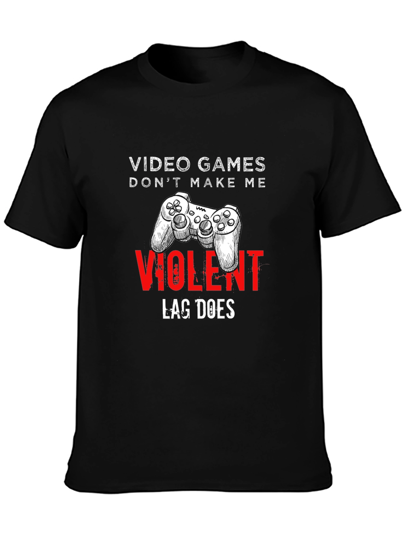 Video Games Dont Make Me Violent Graphic Tee