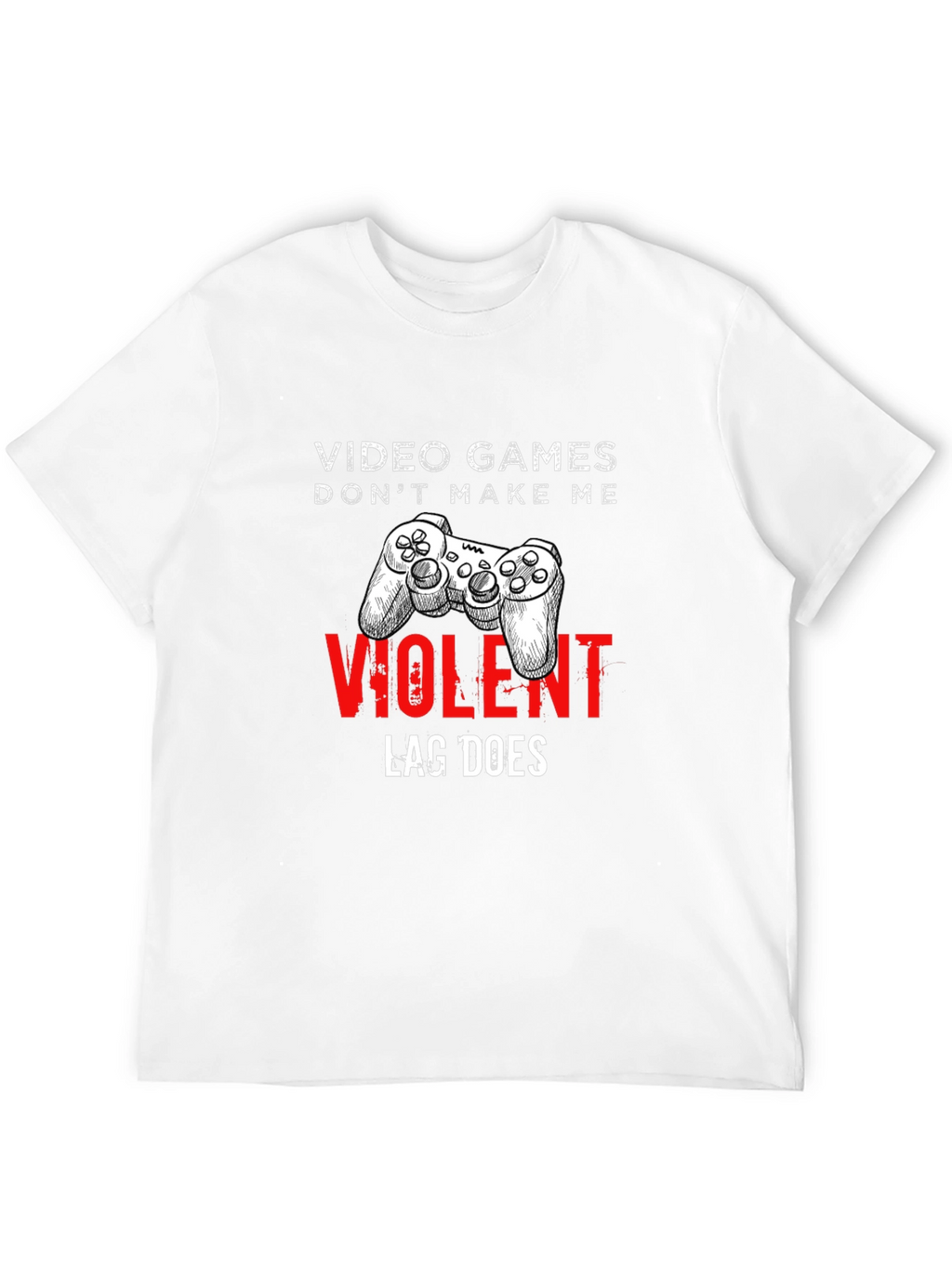 Video Games Dont Make Me Violent Graphic Tee