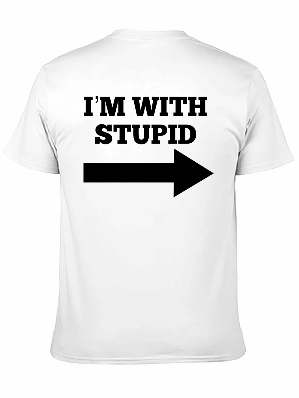 Im With Stupid T-Shirt - Funny Novelty Tee