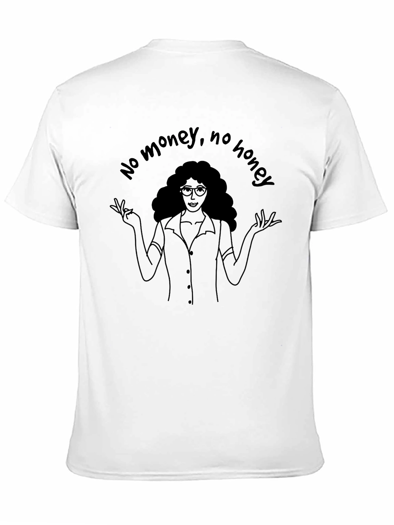 No Money No Honey Graphic Tee