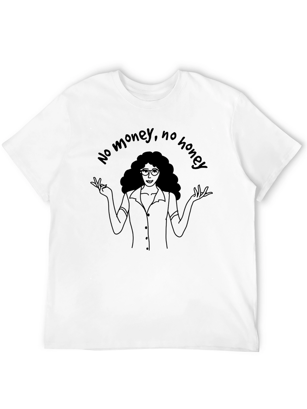 No Money No Honey Graphic Tee