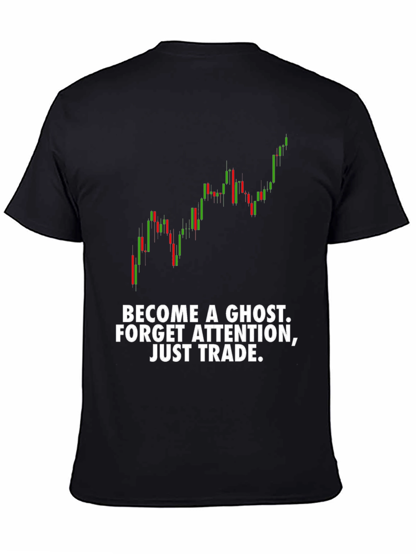 Traders Tee: Become a Ghost Just Trade