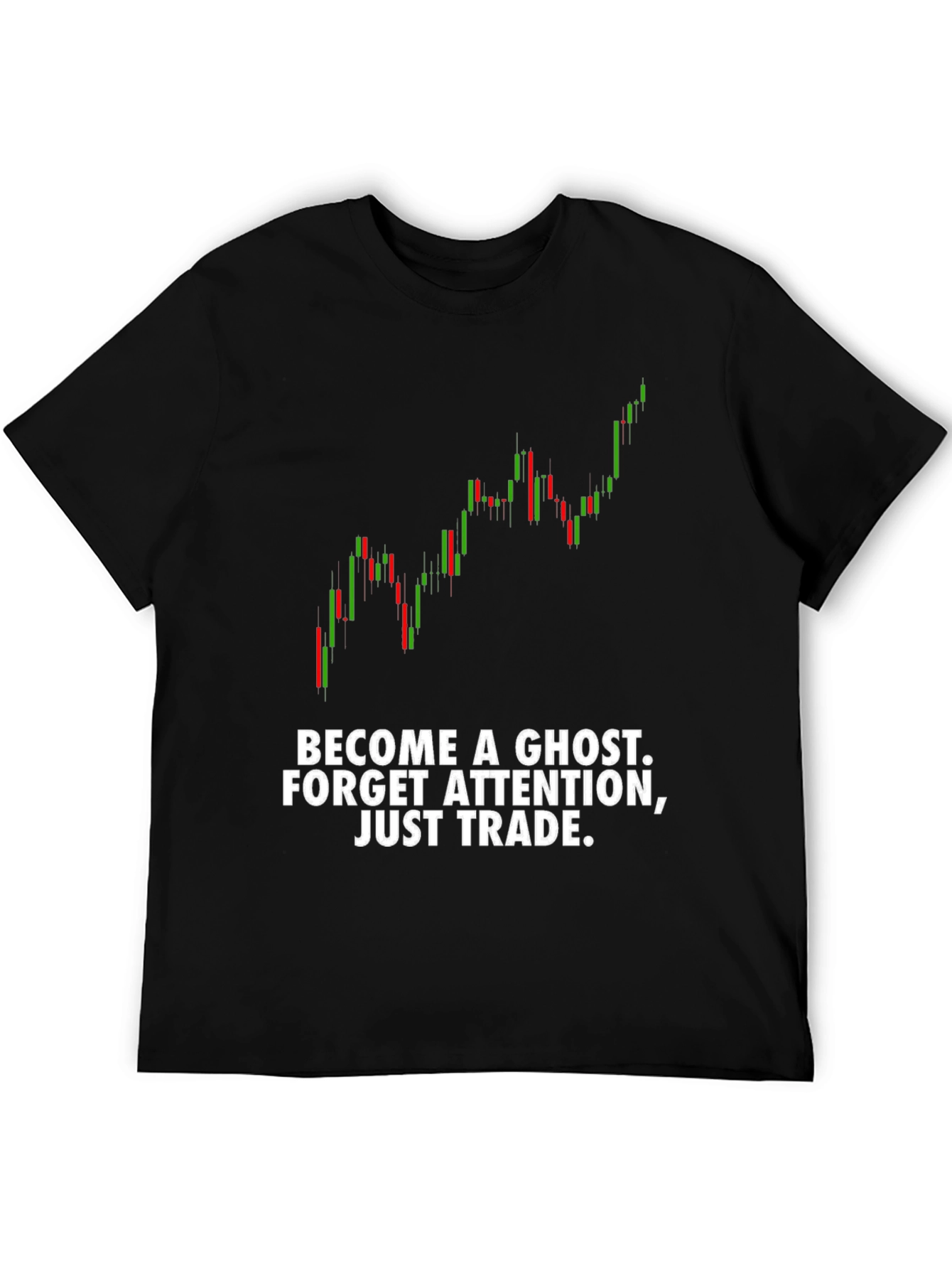 Traders Tee: Become a Ghost Just Trade