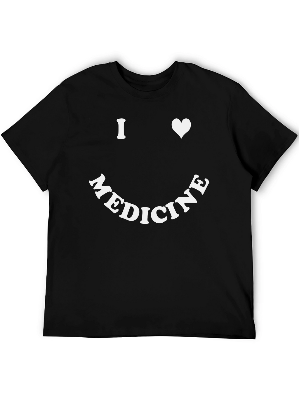 I Love Medicine T-Shirt - Unisex Black Tee