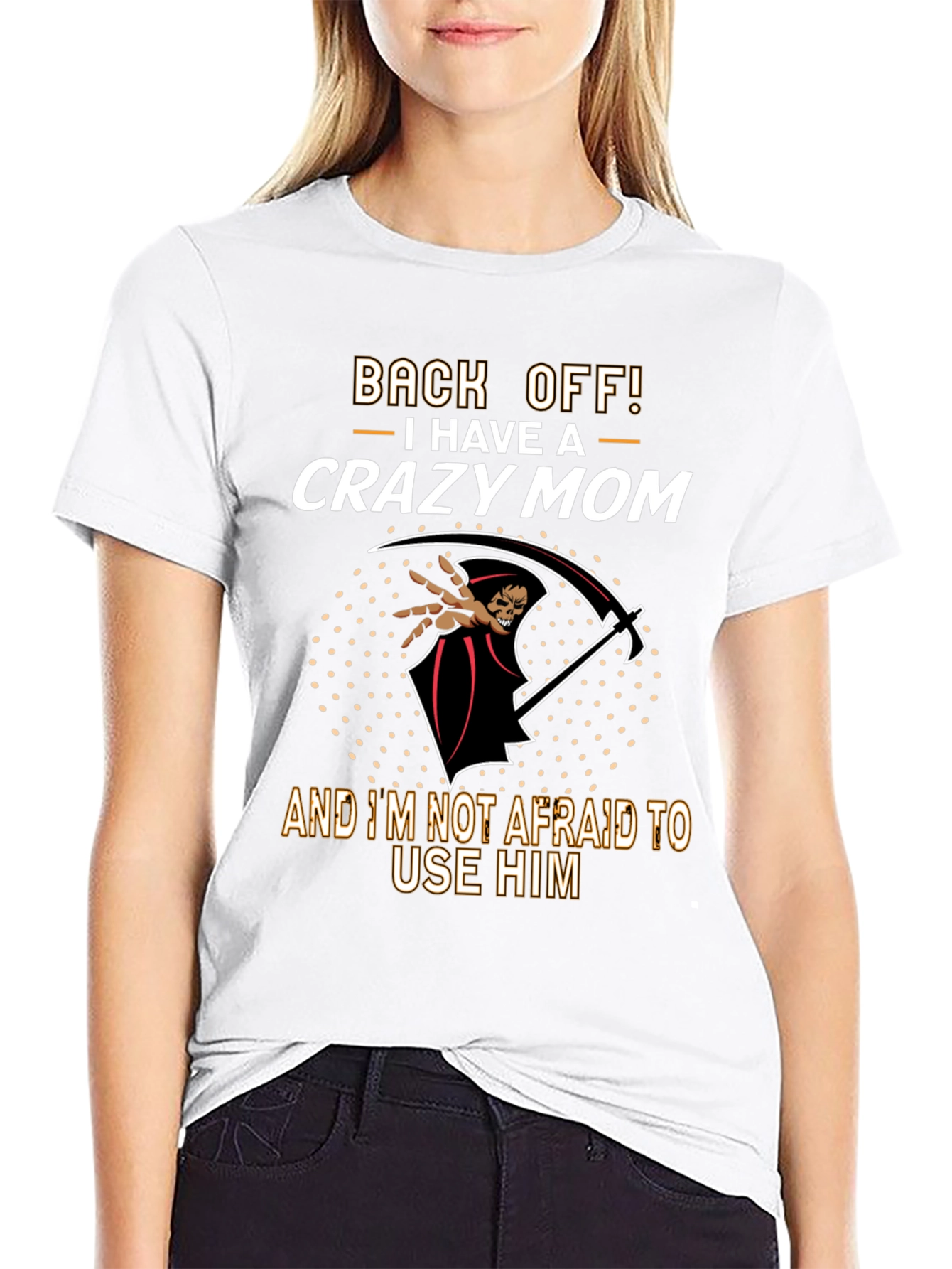 Crazy Mom T-Shirt - Grim Reaper Design