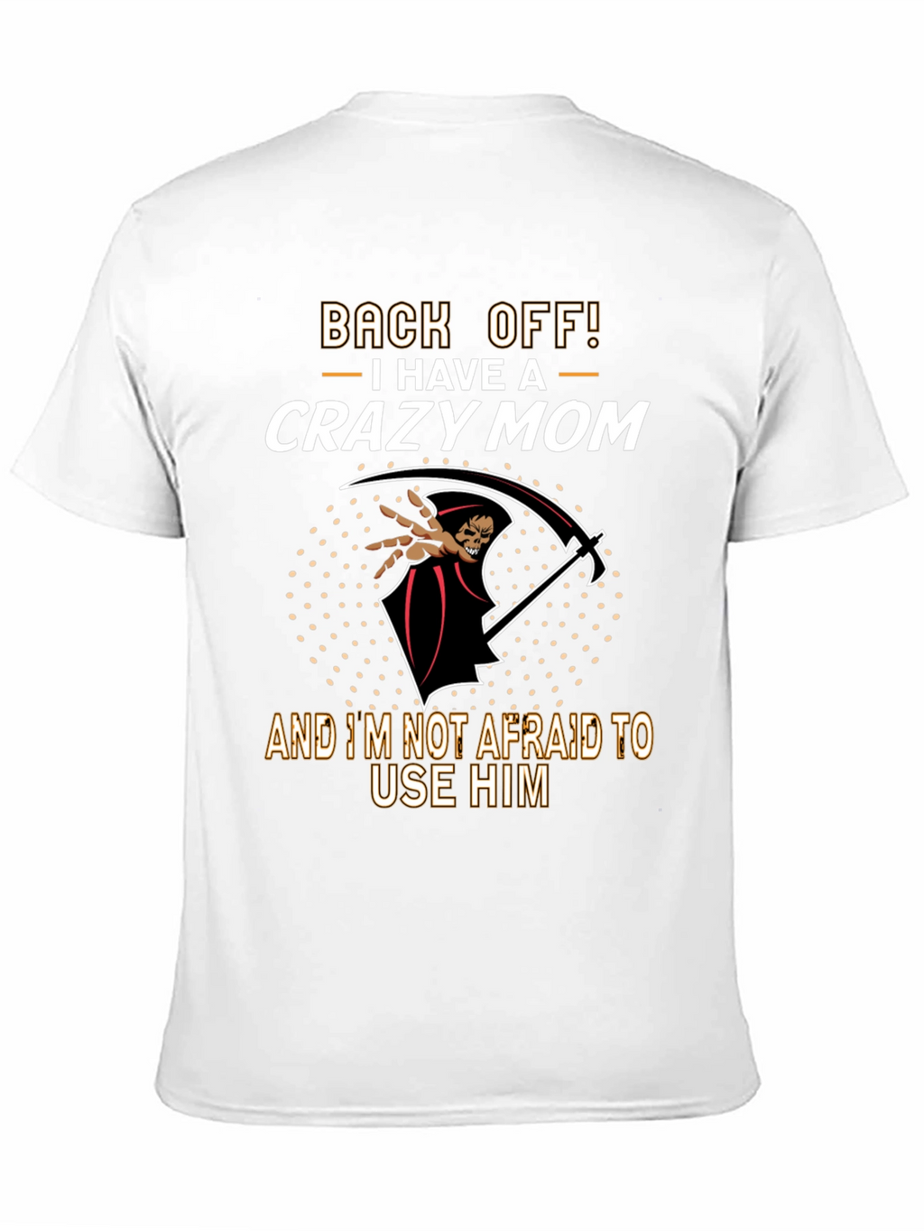 Crazy Mom T-Shirt - Grim Reaper Design