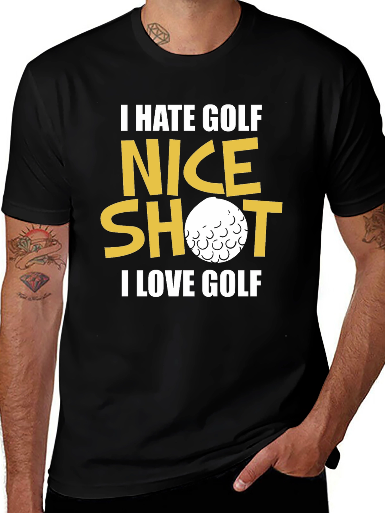 Funny Golf T-Shirt - I Hate Golf Nice Shot I Love Golf