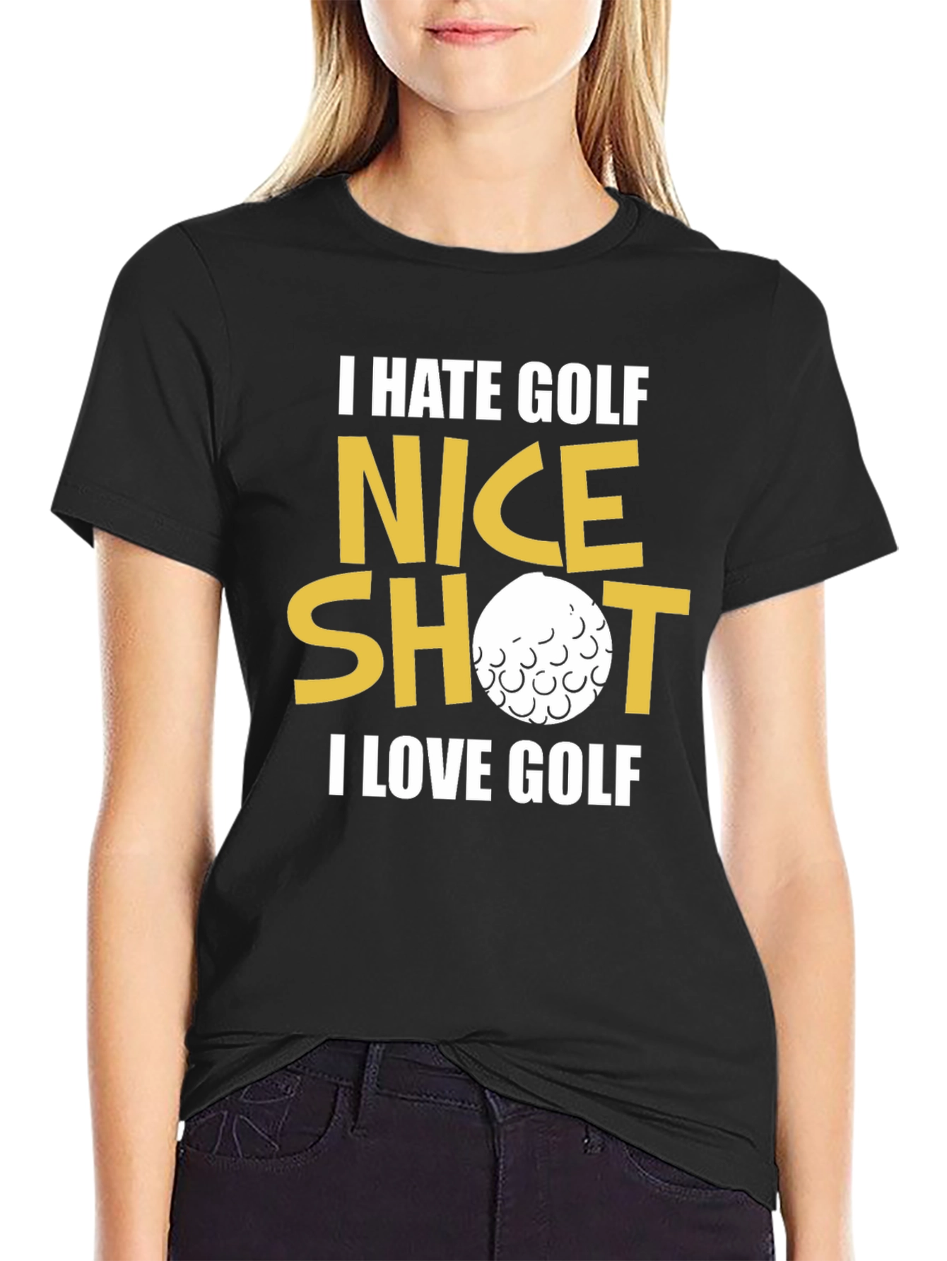 Funny Golf T-Shirt - I Hate Golf Nice Shot I Love Golf
