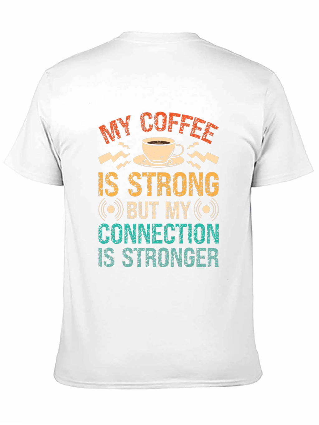 Strong Coffee Strong Connection Graphic T-Shirt