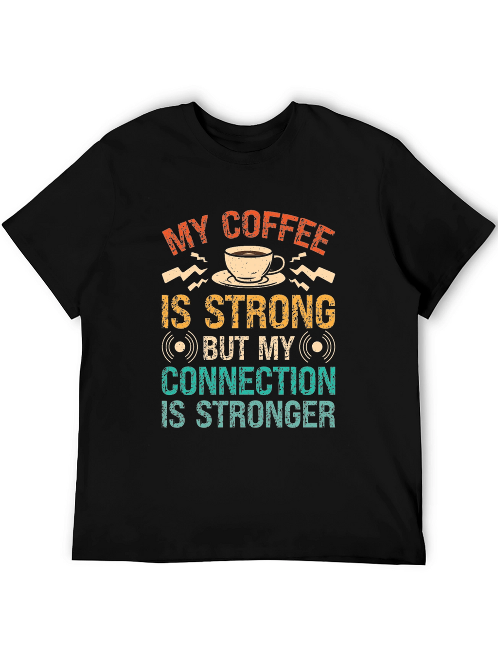 Strong Coffee Strong Connection Graphic T-Shirt