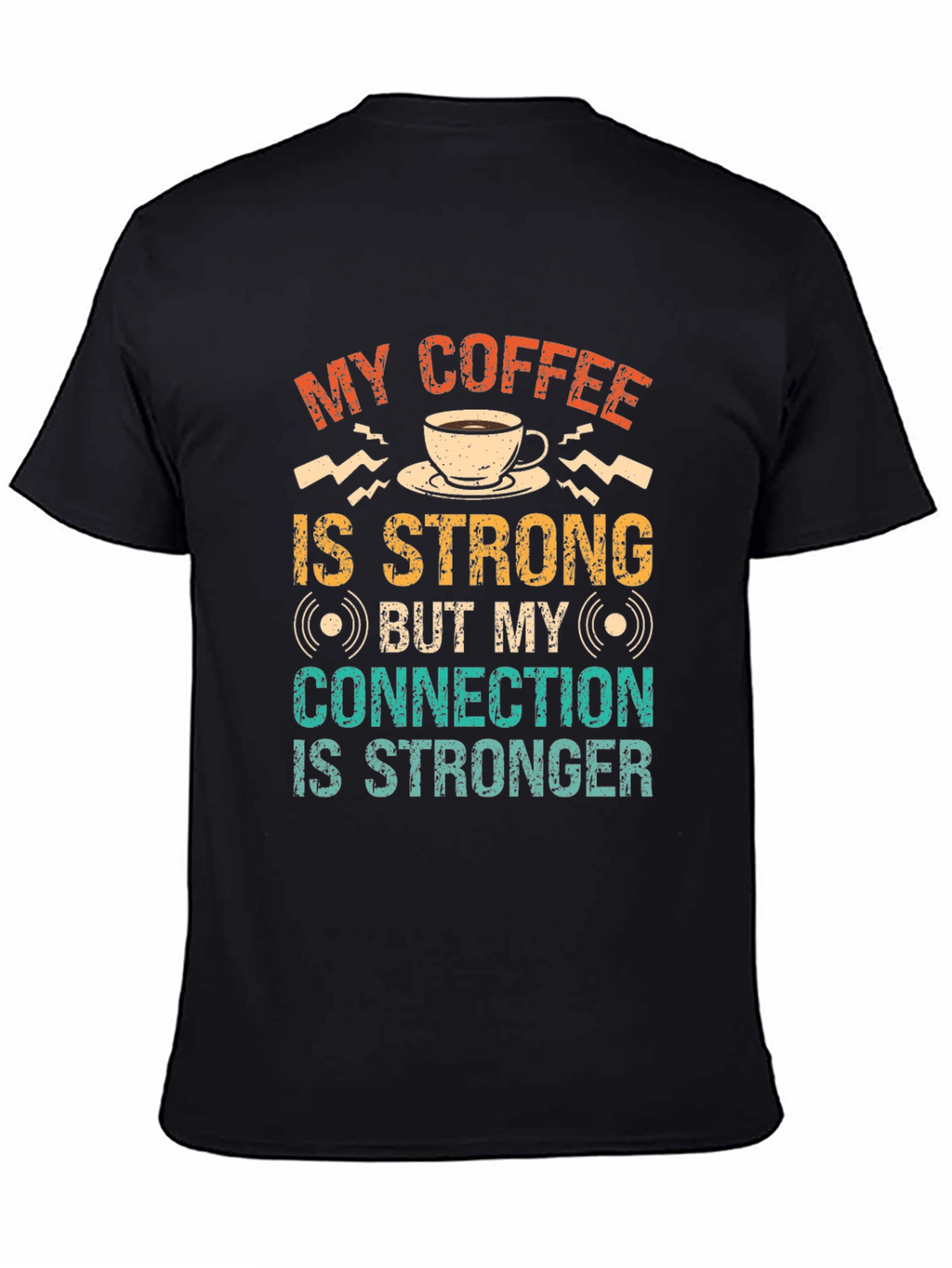 Strong Coffee Strong Connection Graphic T-Shirt
