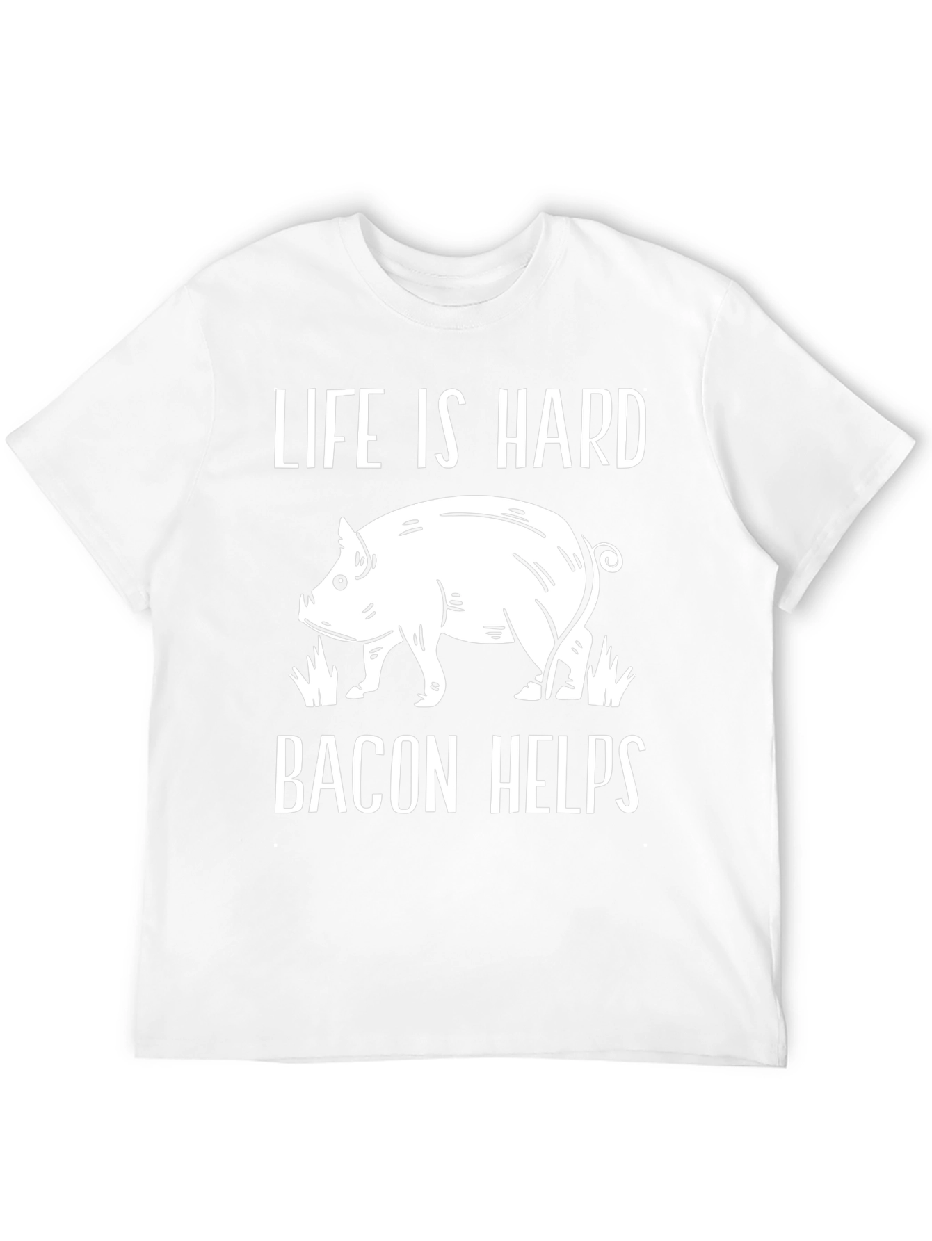 Life is Hard Bacon Helps Graphic Tee