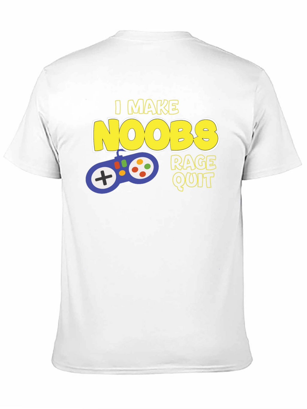 Gamer T-Shirt - I Make Noobs Rage Quit