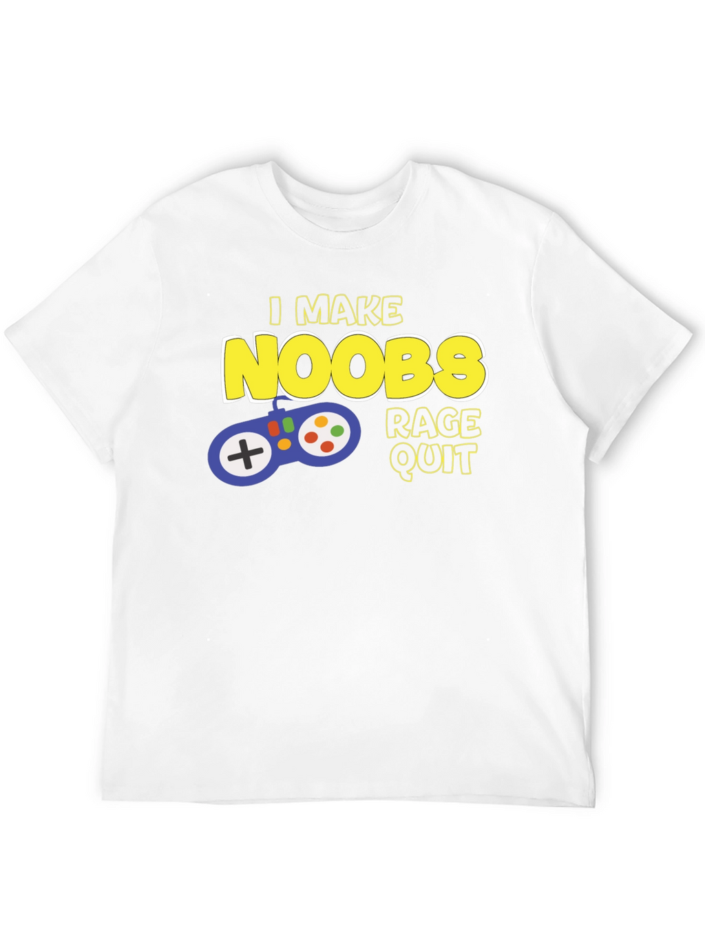 Gamer T-Shirt - I Make Noobs Rage Quit
