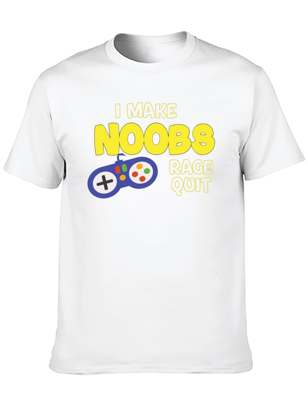 Gamer T-Shirt - I Make Noobs Rage Quit