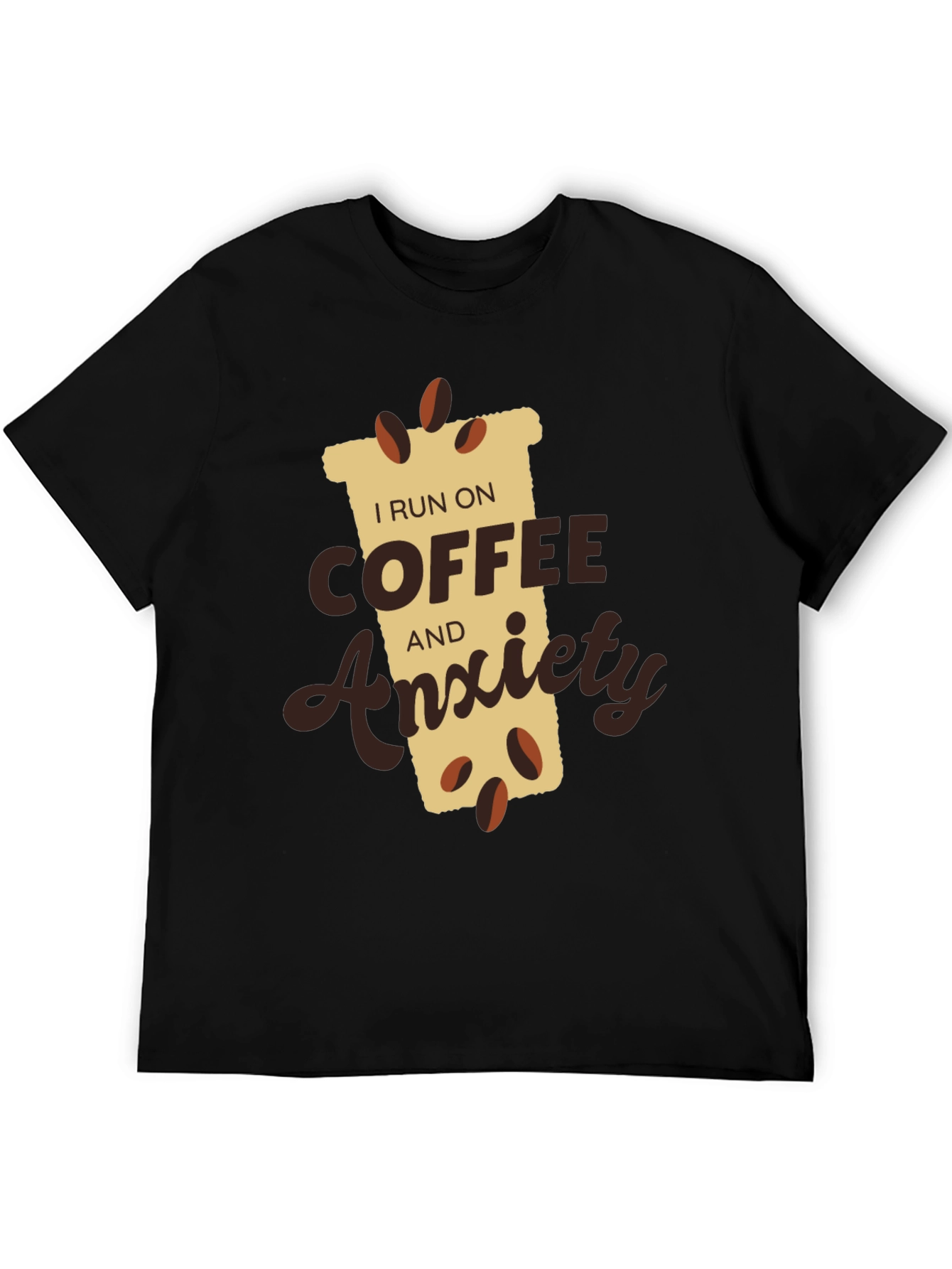 I Run on Coffee and Anxiety T-Shirt - Funny Slogan Tee