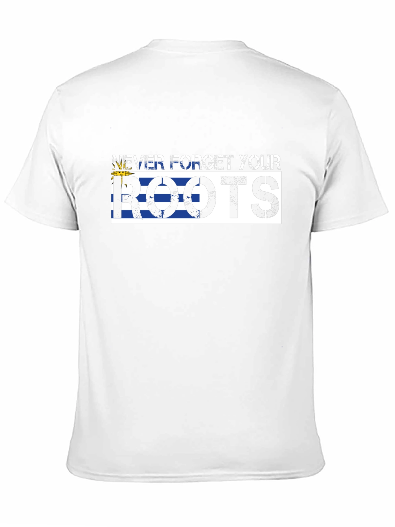 Never Forget Your Roots Uruguay Flag T-Shirt