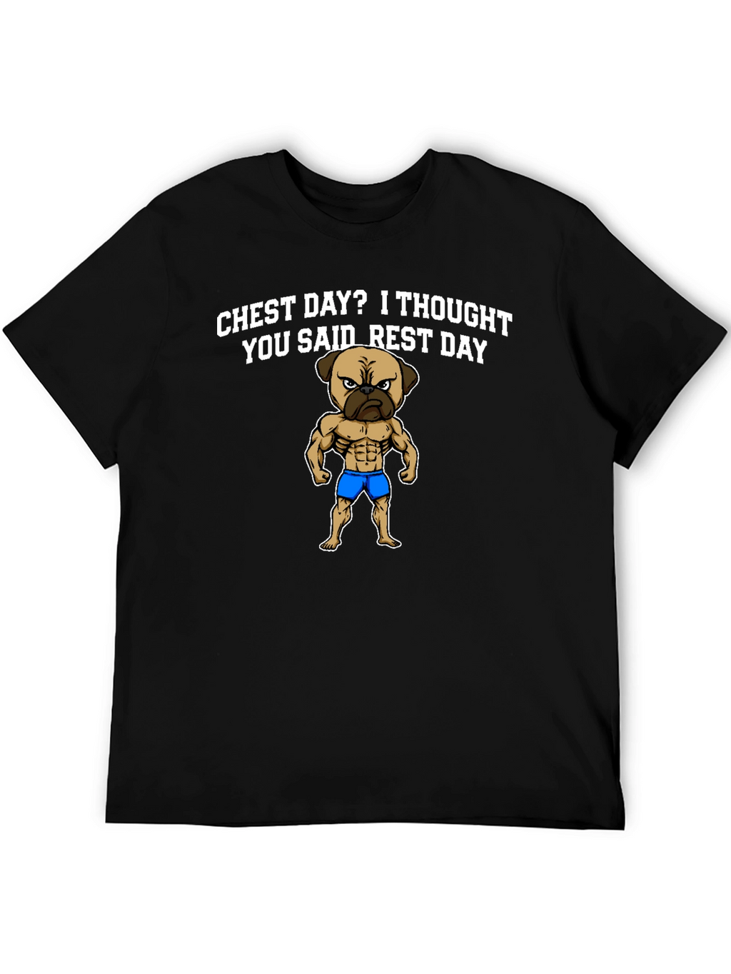 Chest Day Pug Graphic T-Shirt