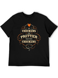Funny Chicken Lover T-Shirt - My Chickens are Prettier