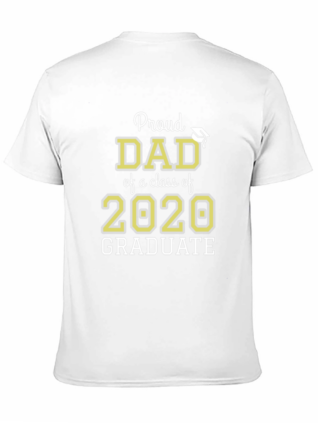 Proud Dad Class of 2020 Graduate T-Shirt